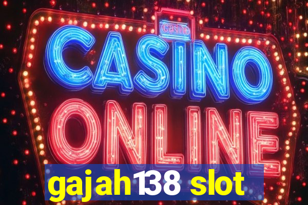 gajah138 slot