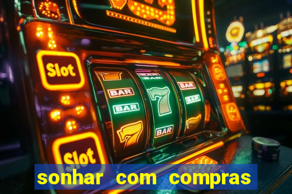 sonhar com compras no mercado