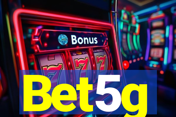 Bet5g