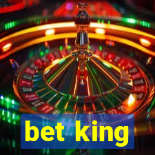 bet king