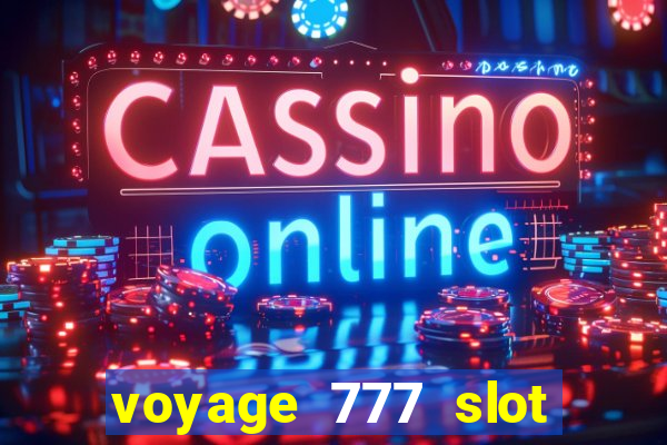 voyage 777 slot crash games