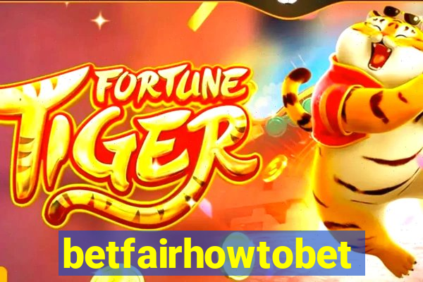 betfairhowtobet