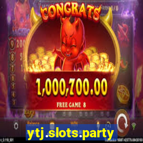 ytj.slots.party