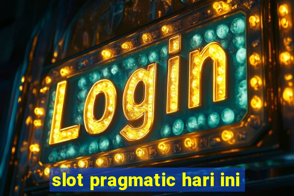 slot pragmatic hari ini