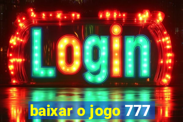 baixar o jogo 777