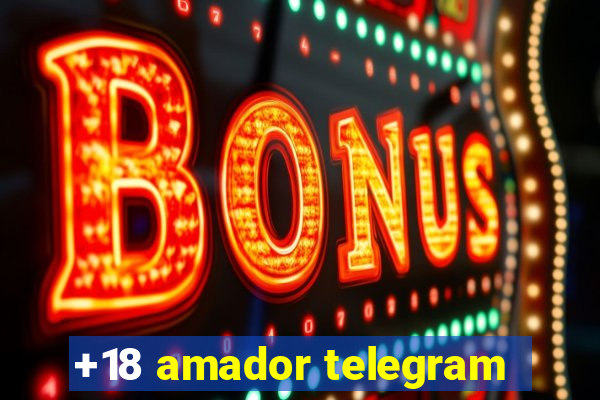 +18 amador telegram