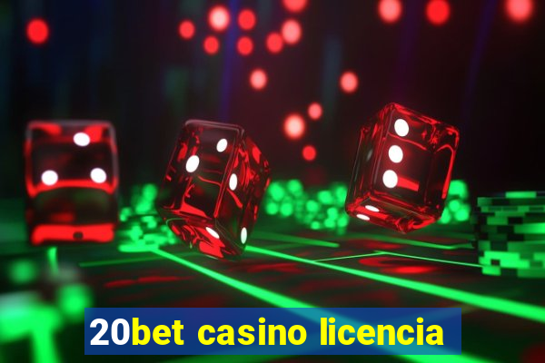 20bet casino licencia