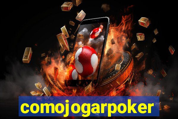 comojogarpoker