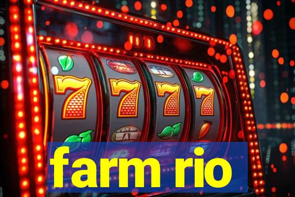 farm rio