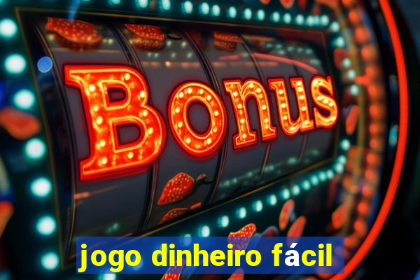 jogo dinheiro fácil