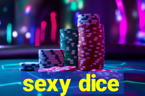 sexy dice