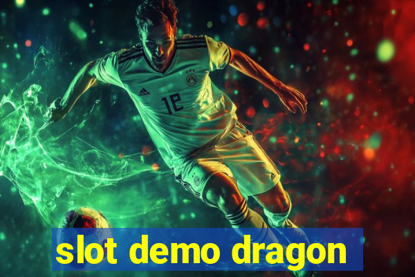 slot demo dragon