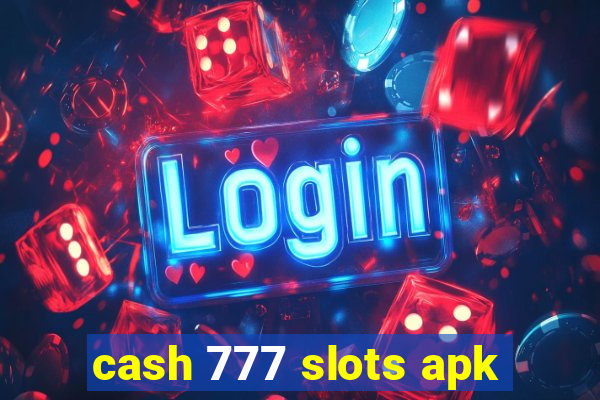 cash 777 slots apk