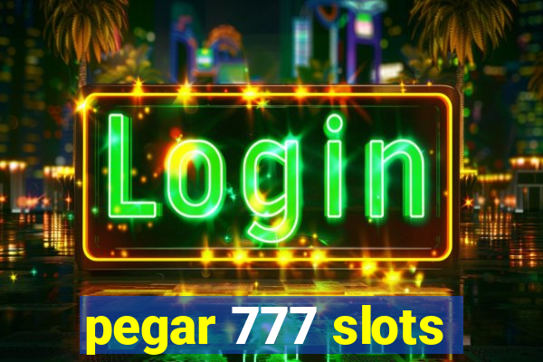 pegar 777 slots