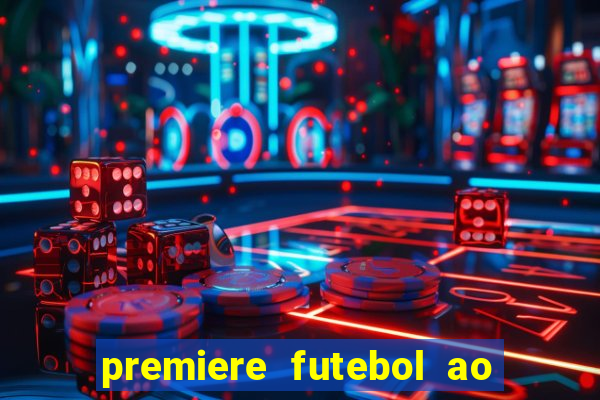 premiere futebol ao vivo hd