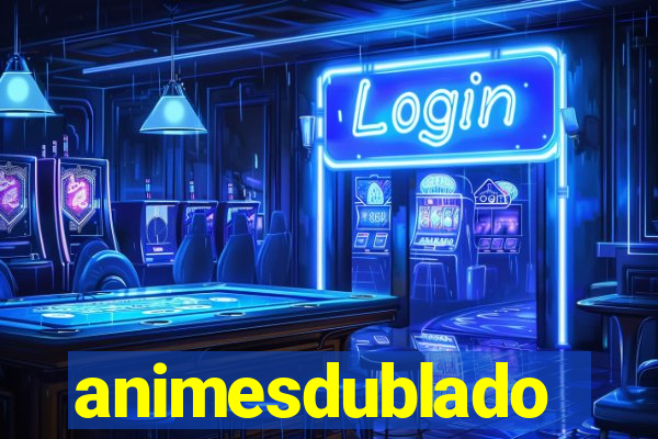 animesdublado