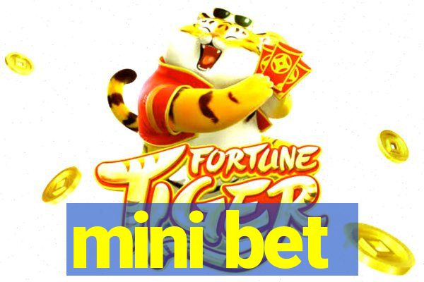 mini bet