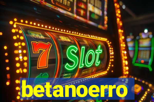 betanoerro