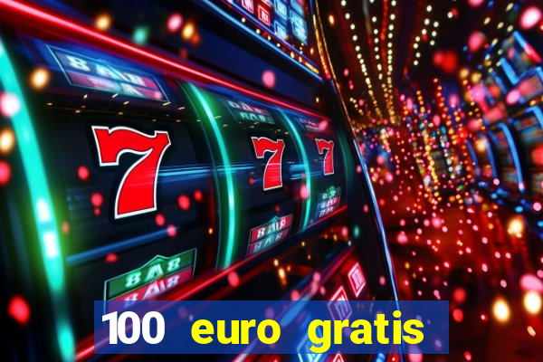 100 euro gratis casino ohne einzahlung