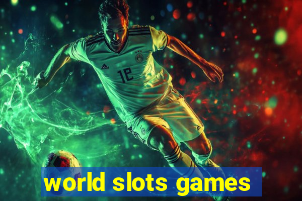 world slots games