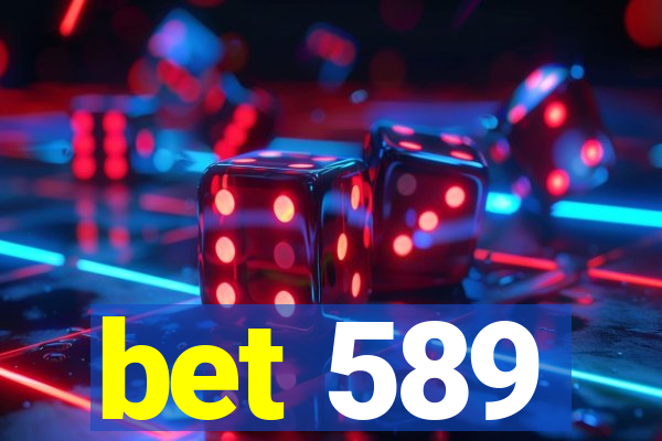 bet 589