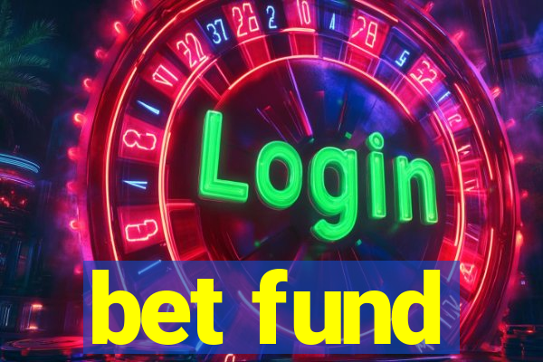 bet fund