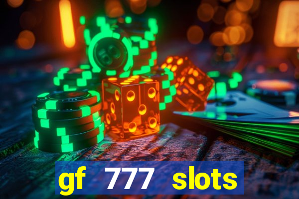 gf 777 slots casino gcash