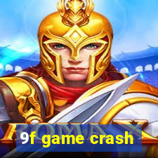 9f game crash