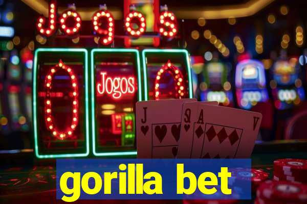 gorilla bet