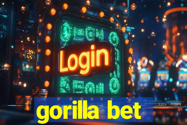 gorilla bet