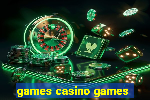 games casino games