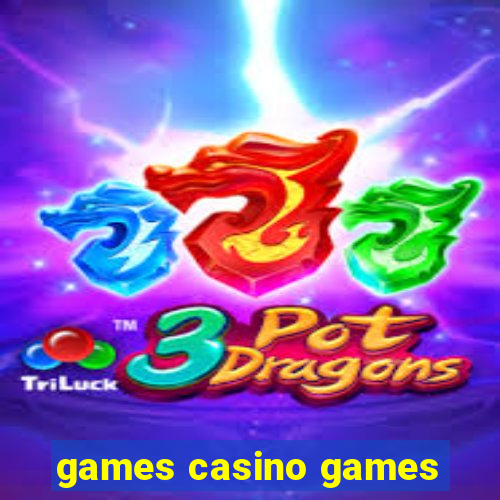 games casino games