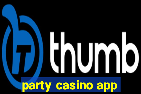 party casino app