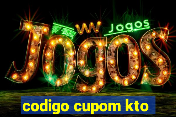 codigo cupom kto