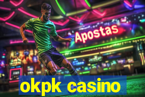 okpk casino