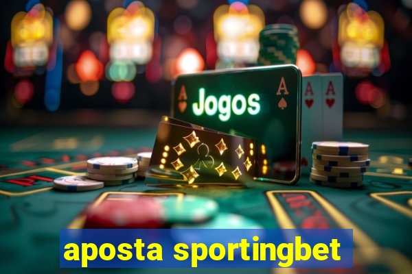 aposta sportingbet