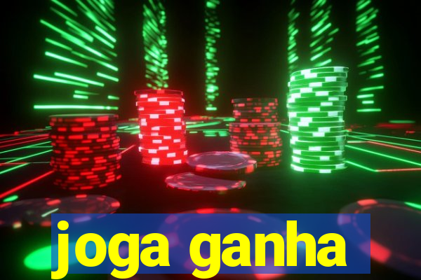 joga ganha