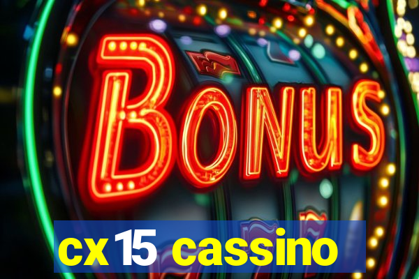 cx15 cassino