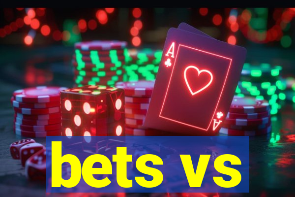 bets vs