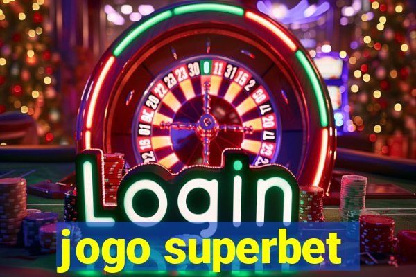 jogo superbet