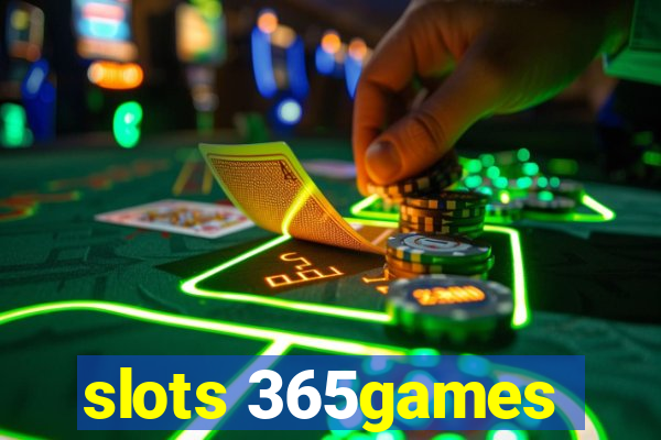 slots 365games