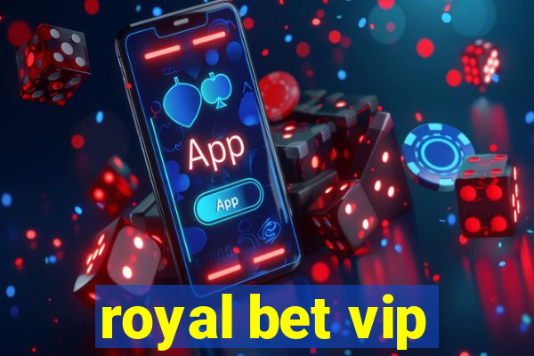 royal bet vip