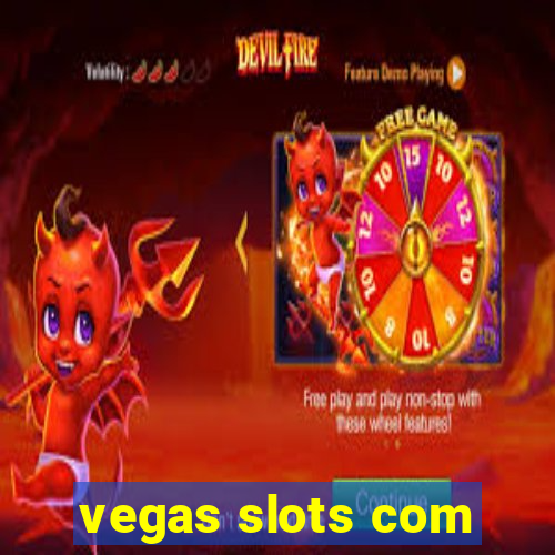 vegas slots com