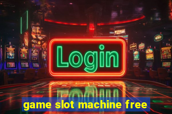 game slot machine free