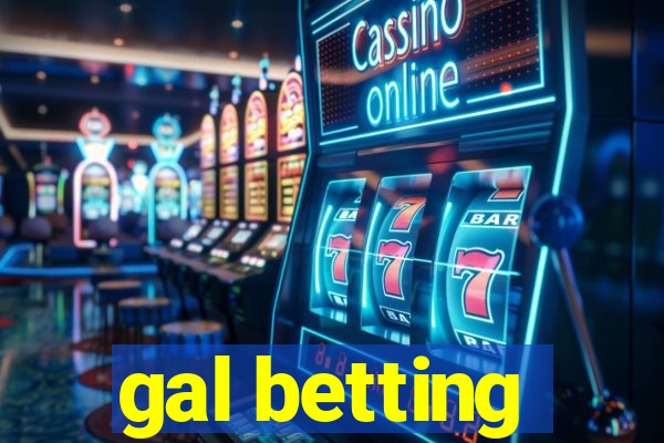 gal betting