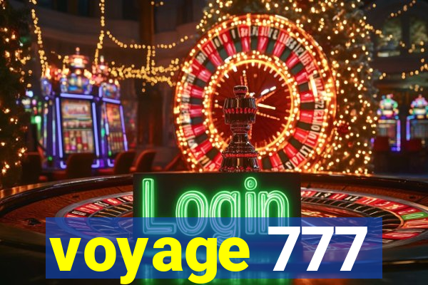 voyage 777