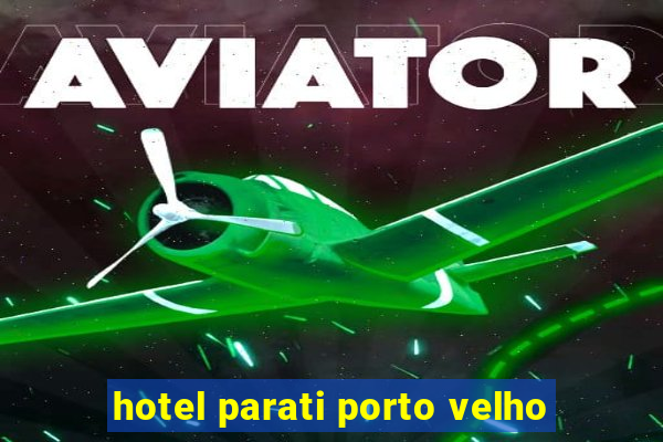 hotel parati porto velho