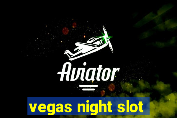 vegas night slot