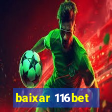 baixar 116bet