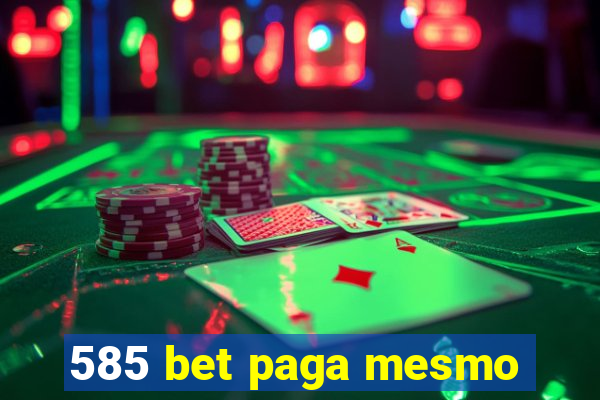 585 bet paga mesmo